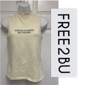 Free 2BU Catching Flights Not Feelings Cropped Sleeveless Tee